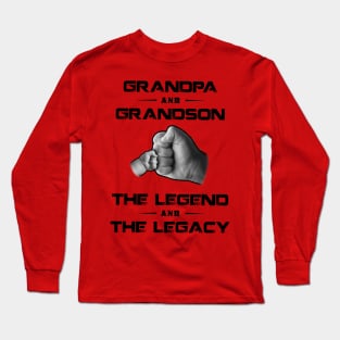 Grandpa And Grandson The Legend And The Legacy Long Sleeve T-Shirt